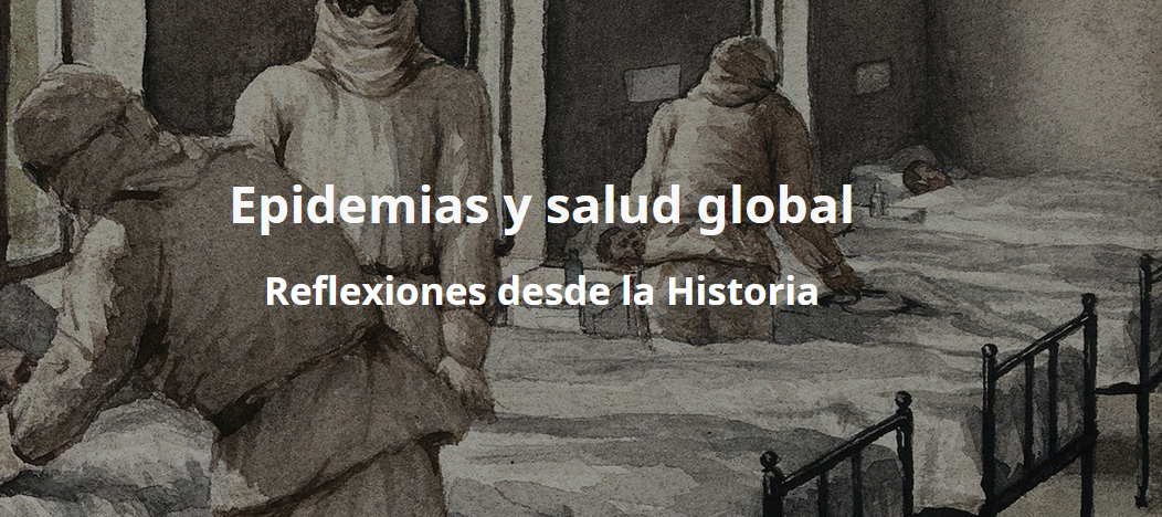 Nuevo blog con reflexiones desde la historia sobre epidemias y salud global, de la Sociedad de Historia de la Medicina (SEHM)