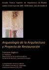 Conferencia: "Arqueología de la Arquitectura y Proyecto de Restauración"