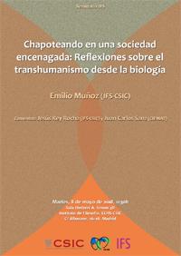 Seminario IFS "Chapoteando en una sociedad encenagada: Reflexiones sobre el transhumanismo desde la biología"