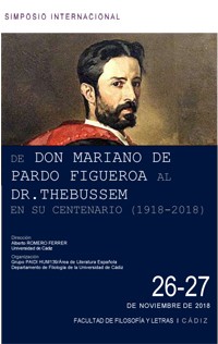 Simposio Internacional "De Don Mariano de Pardo Figueroa al Dr.Thebussem en su centenario (1918-2018)"