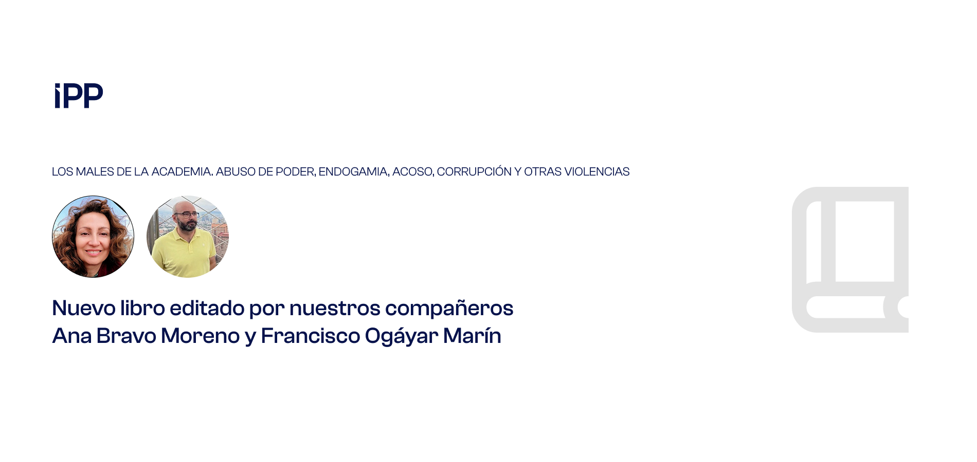 Nuevo libro editado por investigadores del IPP analiza las violencias estructurales en la academia