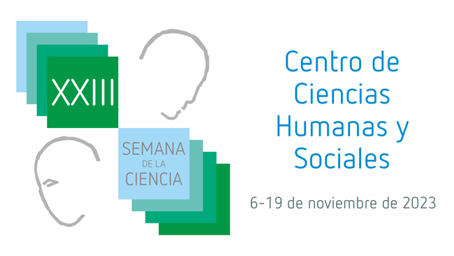 XXIII Semana de la Ciencia y la Innovación en el CCHS. Edición 2023 XXIII Semana de la Ciencia y la Innovación en el CCHS. Edición 2023