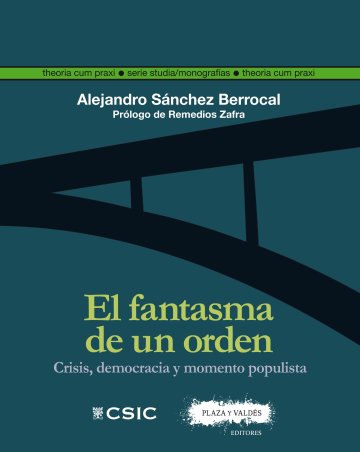 Alejandro Sánchez Berrocal (IFS) publica el libro "El fantasma de un orden. Crisis, democracia y momento populista"