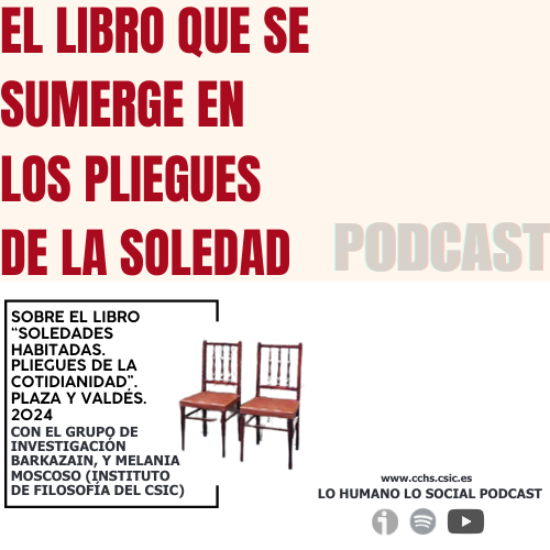 Nuevo podcast Lo humano lo social: El libro que se sumerge en los pliegues de la cotidianidad Nuevo podcast Lo humano lo social: El libro que se sumerge en los pliegues de la cotidianidad