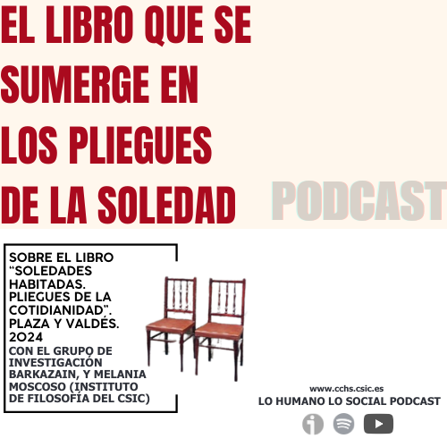 Nuevo podcast Lo humano lo social: El libro que se sumerge en los pliegues de la cotidianidad