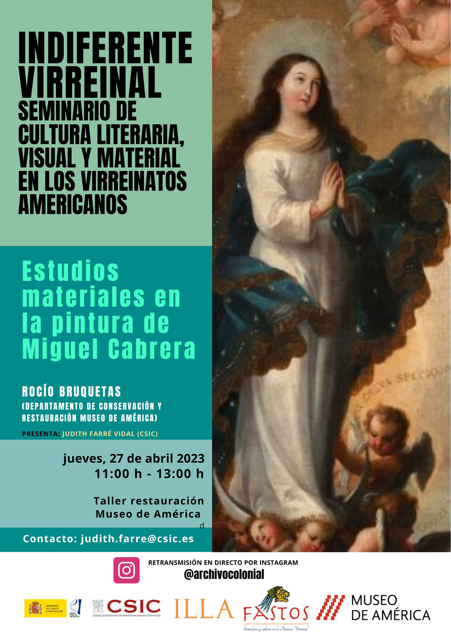 Indiferente Virreinal. Seminario de cultura literaria, visual y material en los virreinatos americanos: "Estudios materiales en la pintura de Miguel Cabrera"