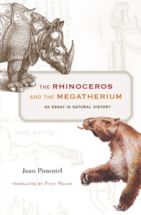 Se publica el libro "The Rhinoceros and the Megatherium. An Essay in Natural History", de Juan Pimentel (IH) Se publica el libro "The Rhinoceros and the Megatherium. An Essay in Natural History", de Juan Pimentel (IH)