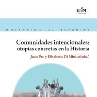 Juan Pro (EEHA-IH) edita un libro colectivo sobre las comunidades alternativas del pasado y de la actualidad.