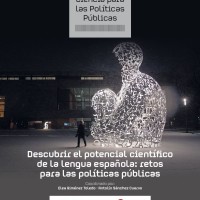 El CSIC presenta un informe sobre el potencial científico de la lengua española dentro de la colección ‘Ciencia para las Políticas Públicas’
