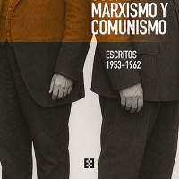 Agustín Serrano de Haro (IFS) edita el libro: "Sobre marxismo y comunismo. Escritos 1953-1962"