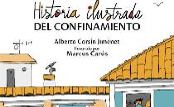 "Historia ilustrada del confinamiento", el libro que nos acerca a las respuestas comunitarias que transformaron nuestras ciudades durante los primeros meses de la pandemia