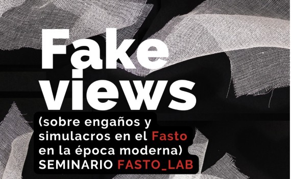 Fake views (sobre engaños y simulacros en el fasto en la época moderna)