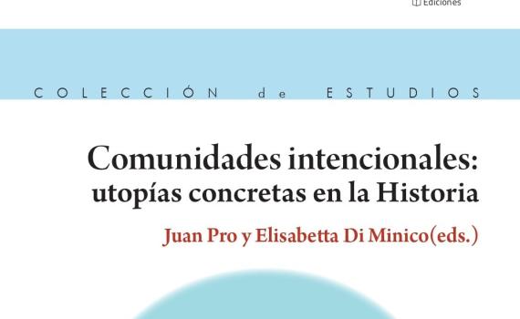 Juan Pro (EEHA-IH) edita un libro colectivo sobre las comunidades alternativas del pasado y de la actualidad.