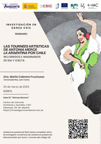 Seminario de Investigación en Danza CSIC: "Las 'tournées' artísticas de Antonia Mercé 'La Argentina' por Chile. Recorridos imaginarios de ida y vuelta" Cartel del seminario