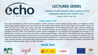 Ciclo de Seminarios ERC-Advanced ECHO: "Vaping in North America: New Frontiers on the Geography and Context of ENDS" Ciclo de Seminarios ERC-Advanced ECHO: "Vaping in North America: New Frontiers on the Geography and Context of ENDS"