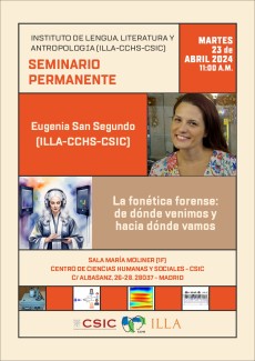 Seminario permanente del ILLA: "La fonética forense: de dónde venimos y hacia dónde vamos" Seminario permanente del ILLA: "La fonética forense: de dónde venimos y hacia dónde vamos"