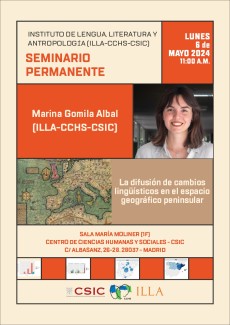 Seminario permanente del ILLA: "La difusión de cambios lingüísticos en el espacio geográfico peninsular" Seminario permanente del ILLA: "La difusión de cambios lingüísticos en el espacio geográfico peninsular"