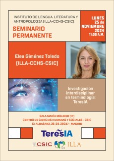Seminario permanente del ILLA: "Investigación interdisciplinar en terminología: TeresIA" Seminario permanente del ILLA: "Investigación interdisciplinar en terminología: TeresIA"