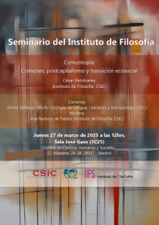 Seminario del Instituto de Filosofía: "Comuntopía. Comunes, postcapitalismo y transición ecosocial " Seminario del Instituto de Filosofía: "Comuntopía. Comunes, postcapitalismo y transición ecosocial "