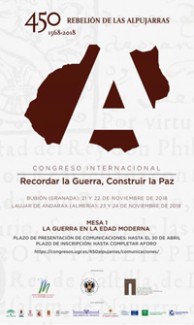Cartel del congreso Congreso Internacional: 450 aniversario de la guerra de las Alpujarras 1568-2018, Recordar la Guerra, Construir la Paz"