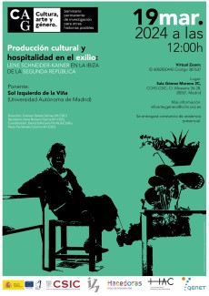 Seminario permanente «Cultura, Arte y Género»: "Producción cultural y hospitalidad en el exilio: Lene-Schneider Kainer en la Ibiza de la Segunda República" Seminario permanente «Cultura, Arte y Género»: "Producción cultural y hospitalidad en el exilio: Lene-Schneider Kainer en la Ibiza de la Segunda República"