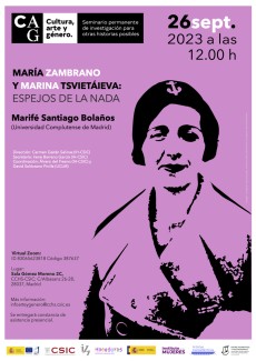 Seminario permanente «Cultura, Arte y Género»: "María Zambrano y Marina Tsvietáieva: Espejos de la nada" Seminario permanente «Cultura, Arte y Género»: "María Zambrano y Marina Tsvietáieva: Espejos de la nada"
