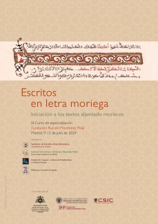 III Curso de especialización "Escritos en letra moriega. Iniciación a los textos aljamiado-moriscos" III Curso de especialización "Escritos en letra moriega. Iniciación a los textos aljamiado-moriscos"