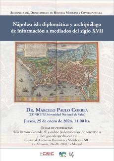Seminarios del Departamento de Historia Moderna: "Nápoles: isla diplomática y archipiélago de información a mediados del siglo XVII" Seminarios del Departamento de Historia Moderna: "Nápoles: isla diplomática y archipiélago de información a mediados del siglo XVII"
