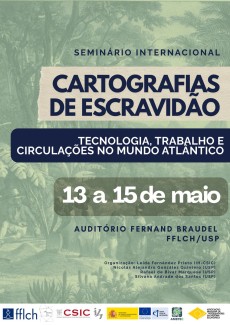 Seminario Internacional "Cartografias da escravidão: tecnologia, trabalho e circulações no mundo Atlântico" Seminario Internacional "Cartografias da escravidão: tecnologia, trabalho e circulações no mundo Atlântico"