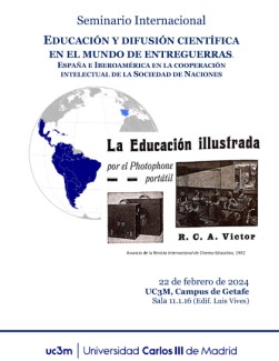 Seminario Internacional "Educación y difusión científica en el mundo de entreguerras. España e Iberoamérica en la cooperación intelectual de la Sociedad de Naciones" Seminario Internacional "Educación y difusión científica en el mundo de entreguerras. España e Iberoamérica en la cooperación intelectual de la Sociedad de Naciones"