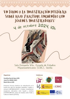 "En torno a la investigación histórica sobre raza y racismo. Encuentro con jóvenes investigadores" "En torno a la investigación histórica sobre raza y racismo. Encuentro con jóvenes investigadores"