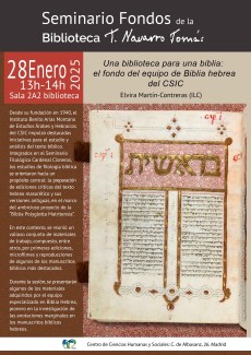 Seminario: "Una biblioteca para una biblia: el fondo del equipo de Biblia hebrea del CSIC" Seminario: "Una biblioteca para una biblia: el fondo del equipo de Biblia hebrea del CSIC"