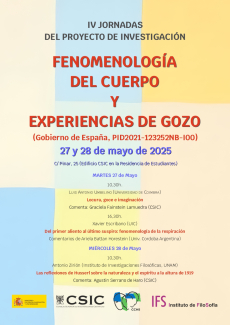 IV Jornadas del proyecto de investigación "Fenomenología del cuerpo y experiencias de gozo" IV Jornadas del proyecto de investigación "Fenomenología del cuerpo y experiencias de gozo"