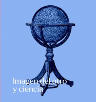 Ciclo de conferencias «Imperios y globalización: La hegemonía ibérica a debate»: "Imagen del otro y ciencia"