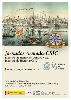 Jornadas Armada-CSIC. Instituto de Historia y Cultura Naval e Instituto de Historia del CSIC Jornadas Armada-CSIC. Instituto de Historia y Cultura Naval e Instituto de Historia del CSIC