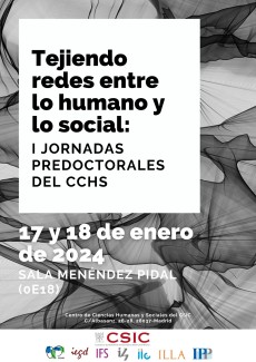 Tejiendo redes entre lo humano y lo social: I Jornadas predoctorales del CCHS Tejiendo redes entre lo humano y lo social: I Jornadas predoctorales del CCHS