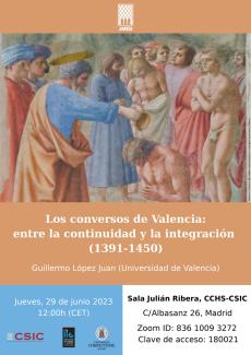 Seminario "Los conversos de Valencia: entre la continuidad y la integración (1391-1450)" Seminario "Los conversos de Valencia: entre la continuidad y la integración (1391-1450)"