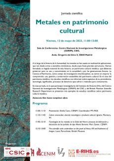 Jornada científica "Metales en patrimonio cultural" Jornada científica "Metales en patrimonio cultural"