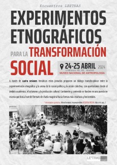 Encuentros LEETRAS. Experimentos etnográficos para la transformación socialon cuatro sesiones temáticas Encuentros LEETRAS. Experimentos etnográficos para la transformación social