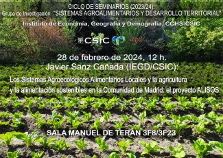 Ciclo de seminarios SADT: "Los Sistemas Agroecológicos Alimentarios Locales y la agricultura y la alimentación sostenibles en la Comunidad de Madrid: el proyecto ALISOS" Ciclo de seminarios SADT: "Los Sistemas Agroecológicos Alimentarios Locales y la agricultura y la alimentación sostenibles en la Comunidad de Madrid: el proyecto ALISOS"