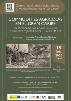 Seminarios AMBTEC: "Commodities agrícolas en El Gran Caribe. Explorando los casos de Cuba, Costa Rica y Jamaica en el largo plazo"