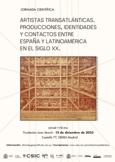 Jornada científica: "Artistas Transatlánticas. Producciones, identidades y contactos entre España y Latinoamérica en el siglo XX" Jornada científica: "Artistas Transatlánticas. Producciones, identidades y contactos entre España y Latinoamérica en el siglo XX"
