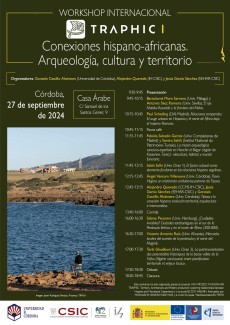 Workshop Internacional Traphic I "Conexiones hispano-africanas. Arqueología, cultura y territorio" Workshop Internacional Traphic I "Conexiones hispano-africanas. Arqueología, cultura y territorio"