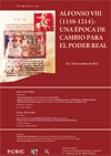 Seminario "Alfonso VIII (1158-1214): una época de cambio para el poder real" Seminario "Alfonso VIII (1158-1214): una época de cambio para el poder real"