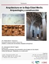 Cartel del seminario Seminario "Arquitectura en la Baja Edad Media. Arqueología y construcción"