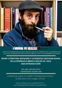 Cartel de la conferencia Conferencia: "Entre literatura antijudía y catequesis cristiano-nueva en la Península Ibérica (siglos XV-XVII): una introducción