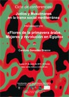 Cartel de la conferencia Ciclo de conferencias Judíos y Musulmanes en la trama social mediterránea: "Flores de la primavera árabe. Mujeres y revolución en Egipto"