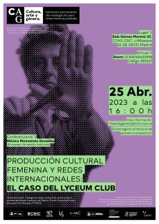 Seminario permanente «Cultura, Arte y Género»: "Producción cultural femenina y redes internacionales: el caso del Lyceum Club" Seminario permanente «Cultura, Arte y Género»: "Producción cultural femenina y redes internacionales: el caso del Lyceum Club"