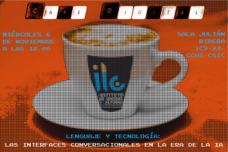 Café digital: "Lenguaje y tecnología: las interfaces conversacionales en la era de la IA" Café digital: "Lenguaje y tecnología: las interfaces conversacionales en la era de la IA"