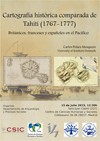 Cartel de la conferencia Conferencia:"Cartografía histórica comparada de Tahití (1767-1777). Británicos, franceses y españoles en el Pacífico"